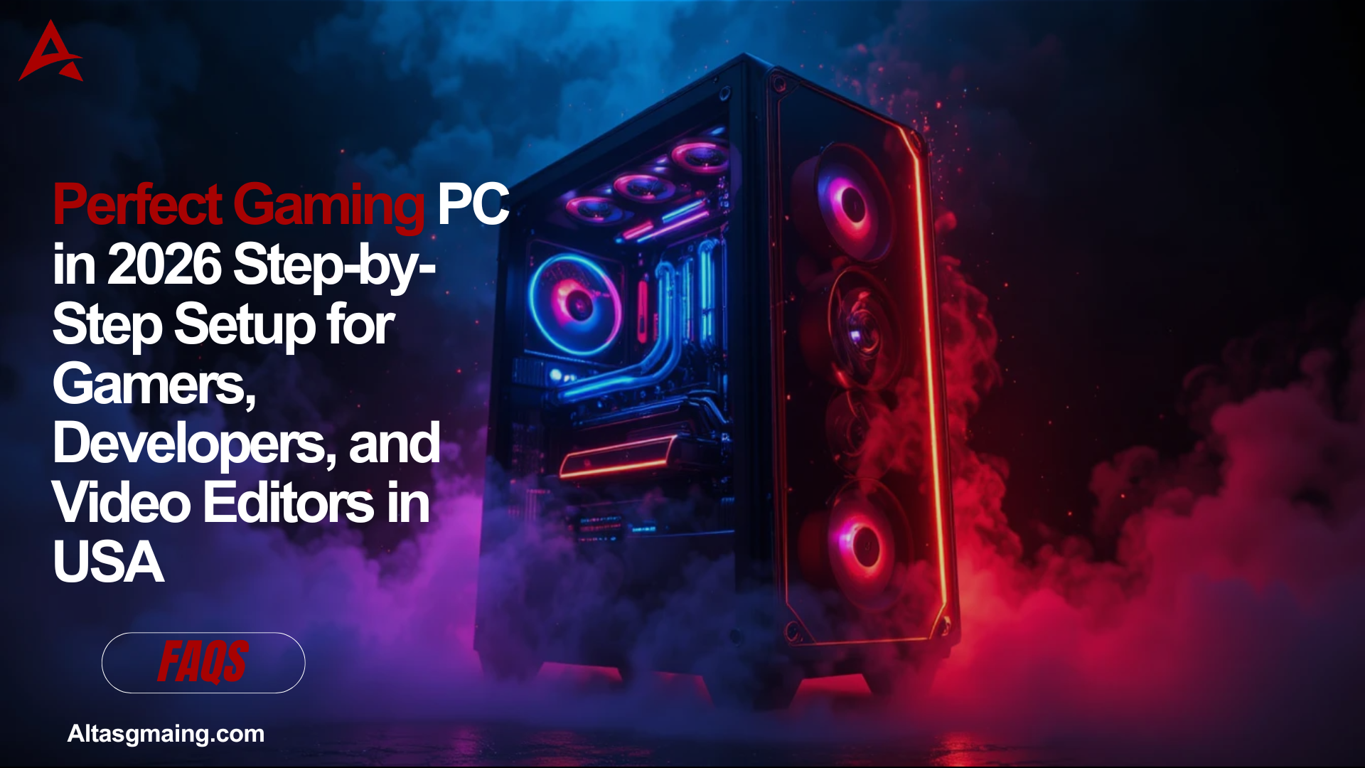 Perfect Gaming PC in 2026 Step-by-Step Setup for Gamers, Developers, and Video Editors in USA