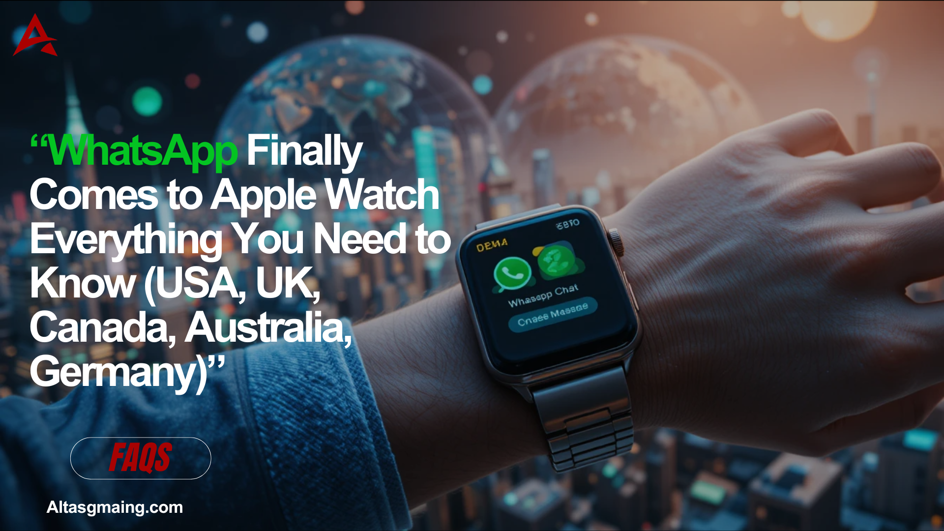 “WhatsApp Finally Comes to Apple Watch Everything You Need to Know (USA, UK, Canada, Australia, Germany)” Nov 6 2025