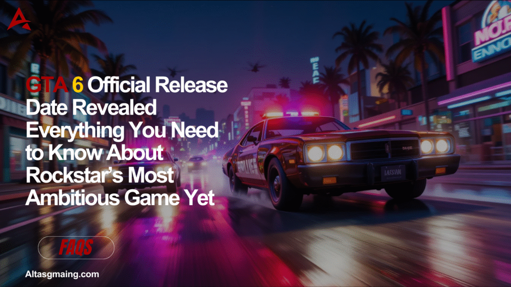 GTA 6 Official Release Date Revealed Everything You Need to Know About Rockstar’s Most Ambitious Game Yet
