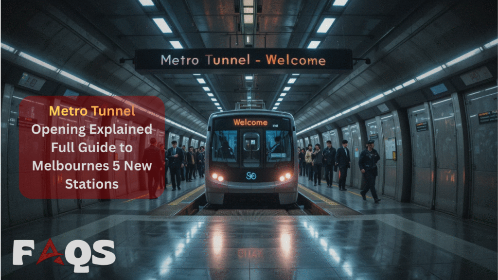 Metro Tunnel Opening Explained Full Guide to Melbournes 5 New Stations