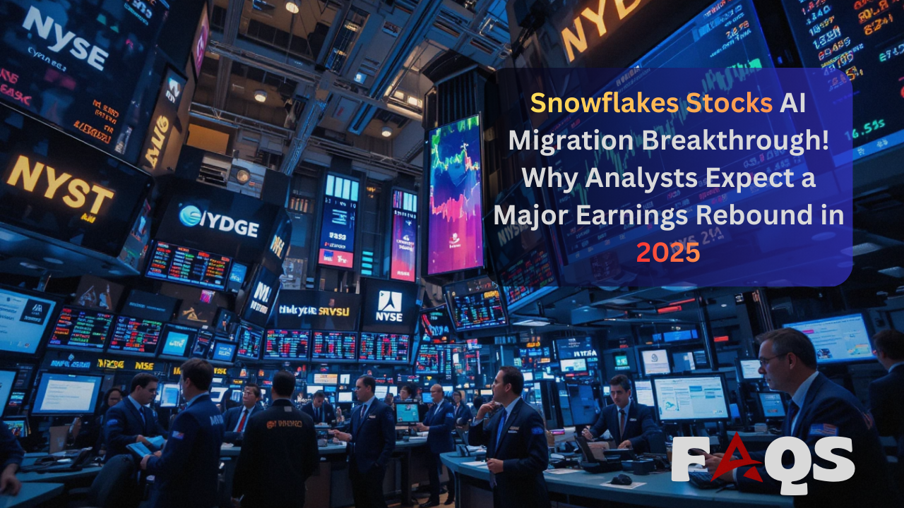Snowflakes Stocks AI Migration Breakthrough! Why Analysts Expect a Major Earnings Rebound in 2025