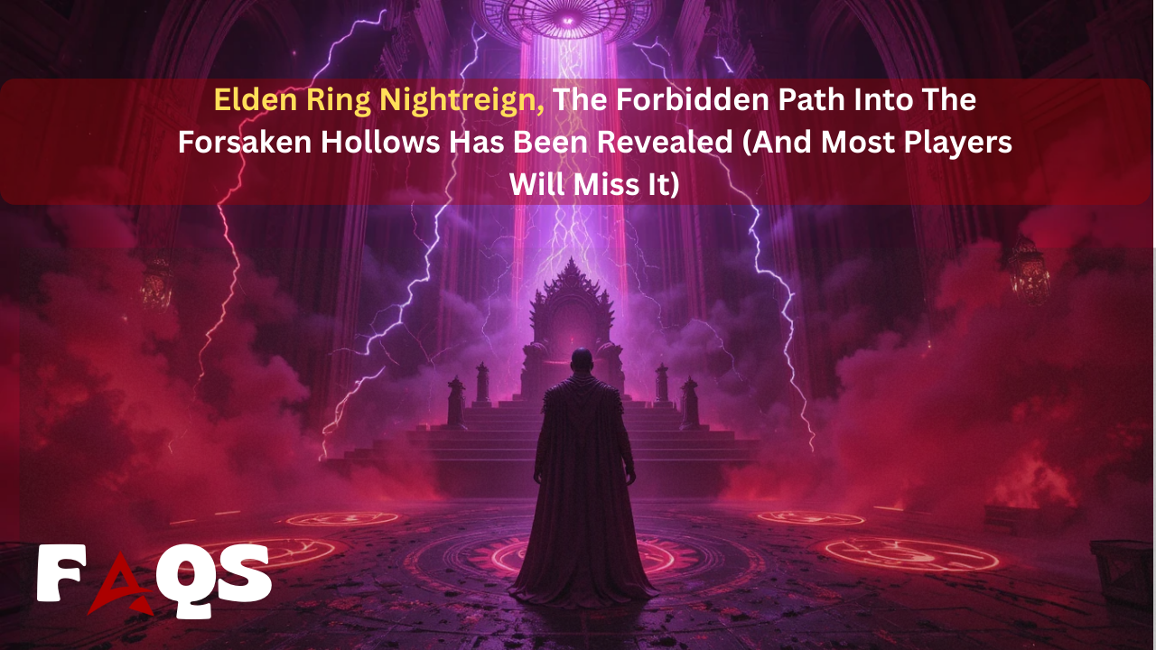 Elden Ring Nightreign, The Forbidden Path Into The Forsaken Hollows Has Been Revealed (And Most Players Will Miss It)