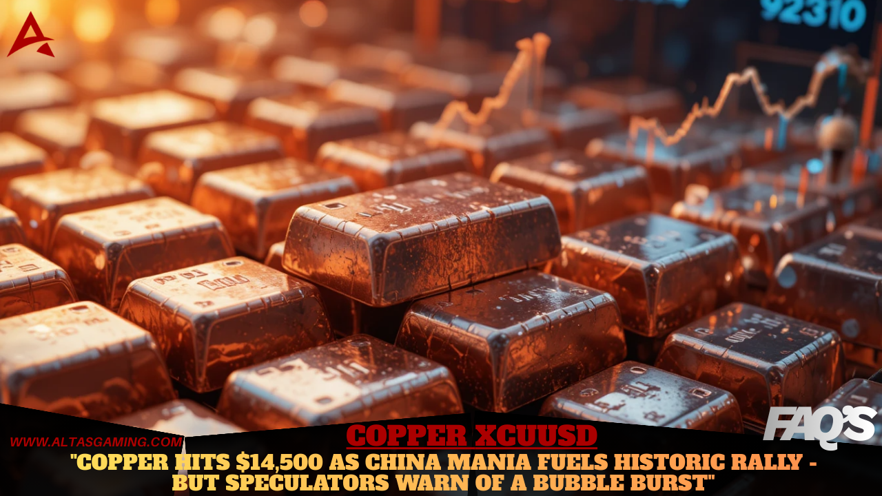 Copper Xcuusd Hits $14,500 Amid AI- Boom and China Frenzy – But Is the Rally a Historic Opportunity or a Dangerous Bubble?