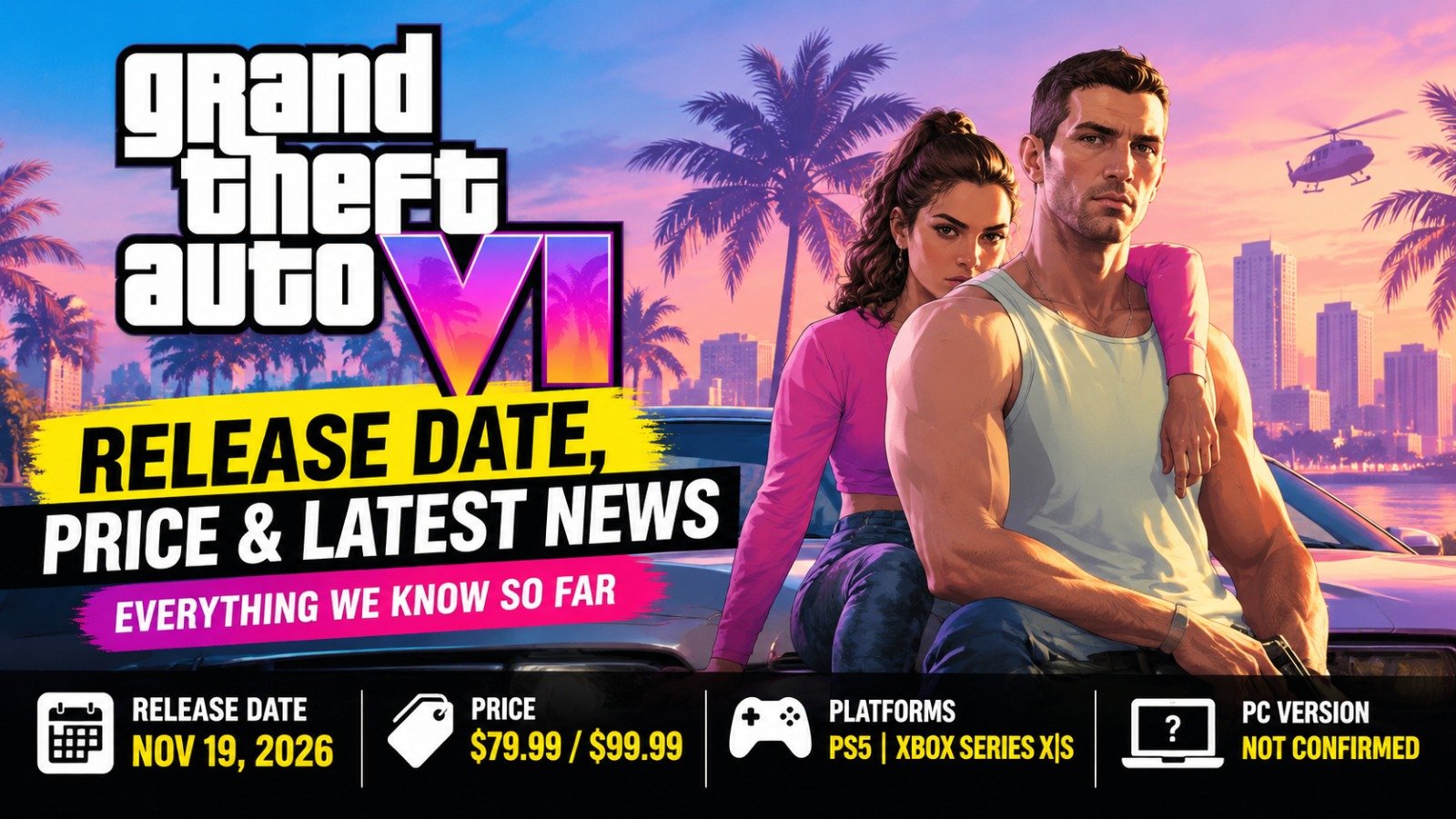 GTA 6 Release Date, Price and Latest News: Everything We Know So Far