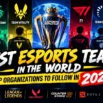 Best Esports Teams in the World: Top Organizations to Follow in 2026
